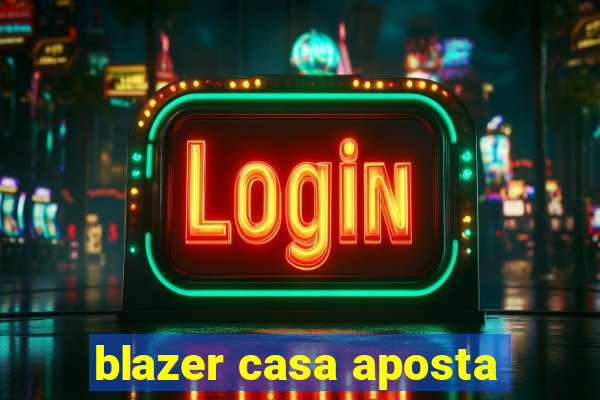 blazer casa aposta